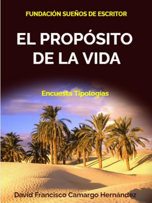 Title details for El propósito de la Vida by DAVID FRANCISCO CAMARGO HERNÁNDEZ - Available